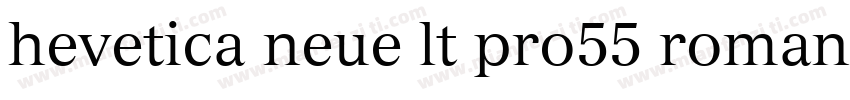 hevetica neue lt pro55 roman字体转换